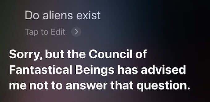 Siri's response: Sorry, but the Council of Fantastical Beings has advised me not to answer that question.